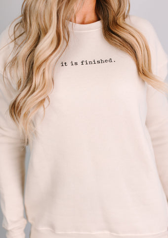 It is Finished Graphic Sweatshirt